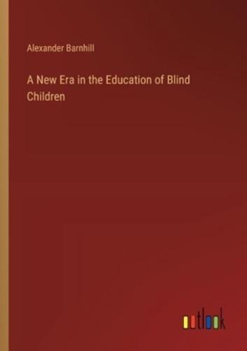 A New Era in the Education of Blind Children