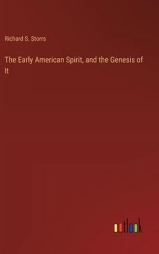 The Early American Spirit, and the Genesis of It