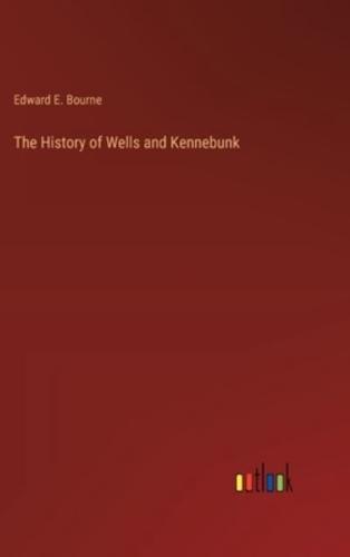 The History of Wells and Kennebunk