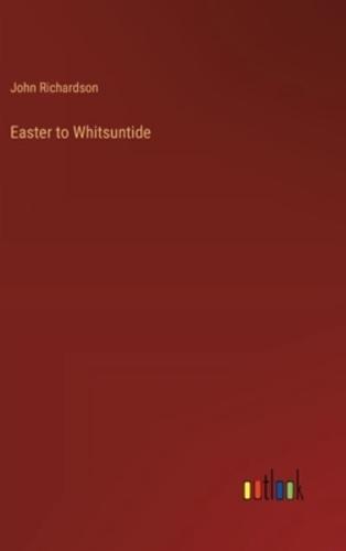 Easter to Whitsuntide