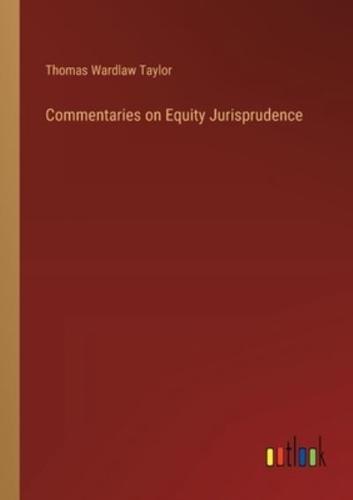 Commentaries on Equity Jurisprudence