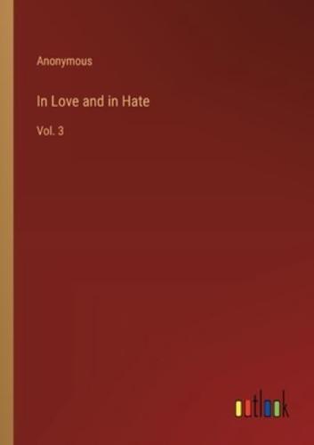 In Love and in Hate