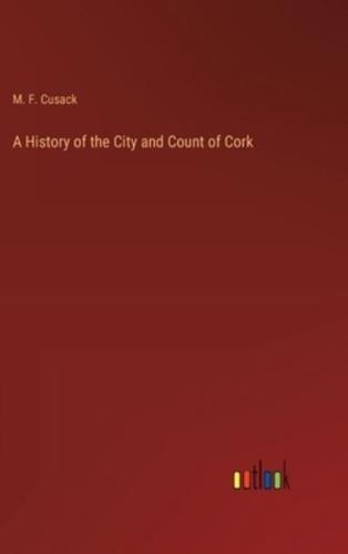 A History of the City and Count of Cork