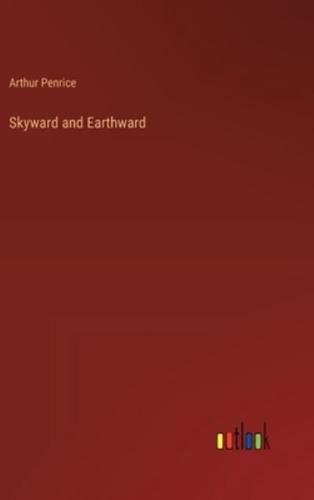 Skyward and Earthward