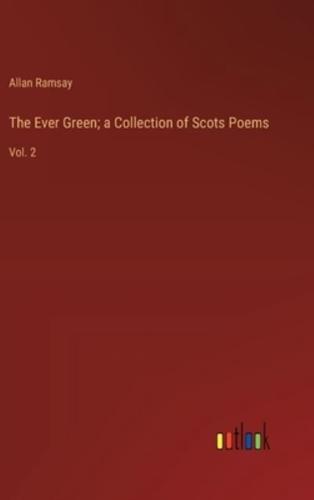 The Ever Green; a Collection of Scots Poems