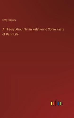 A Theory About Sin in Relation to Some Facts of Daily Life