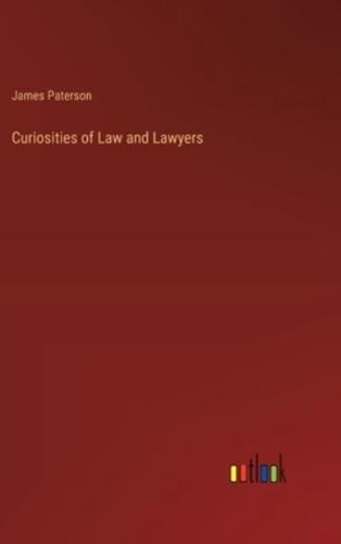 Curiosities of Law and Lawyers