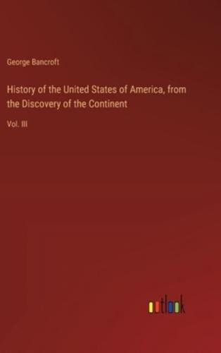 History of the United States of America, from the Discovery of the Continent