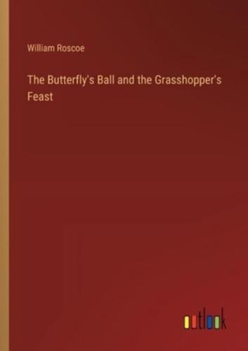 The Butterfly's Ball and the Grasshopper's Feast