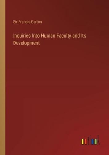 Inquiries Into Human Faculty and Its Development