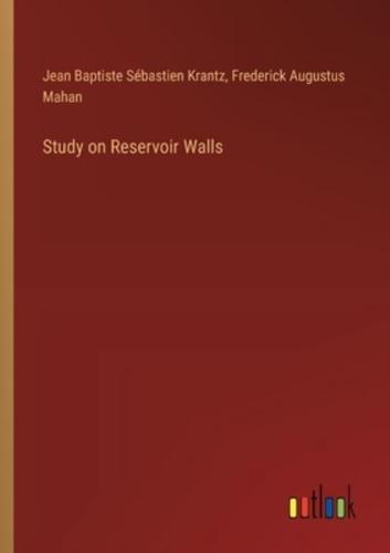 Study on Reservoir Walls