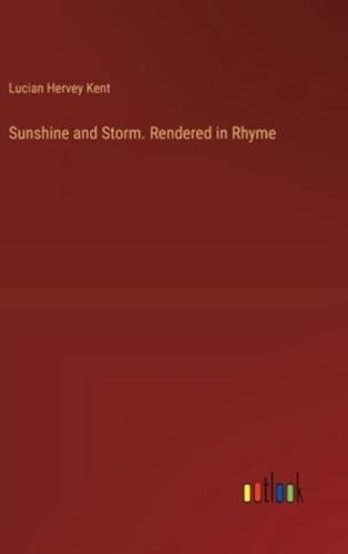 Sunshine and Storm. Rendered in Rhyme