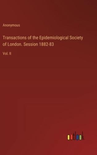 Transactions of the Epidemiological Society of London. Session 1882-83