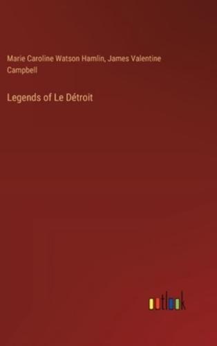 Legends of Le Détroit