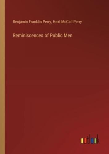 Reminiscences of Public Men