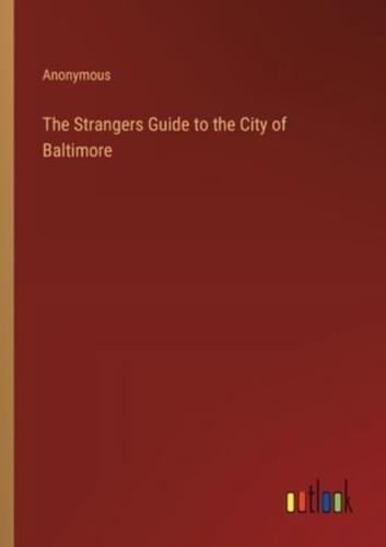 The Strangers Guide to the City of Baltimore