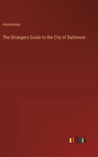 The Strangers Guide to the City of Baltimore