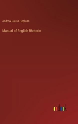 Manual of English Rhetoric