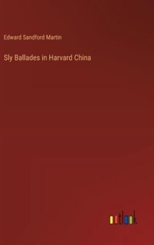 Sly Ballades in Harvard China