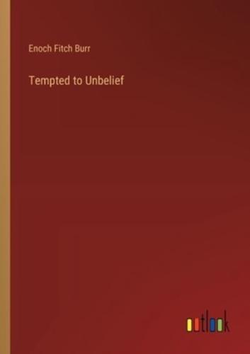 Tempted to Unbelief