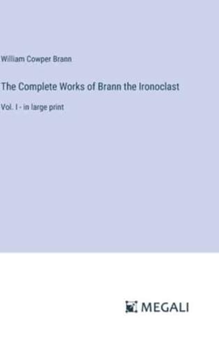 The Complete Works of Brann the Ironoclast