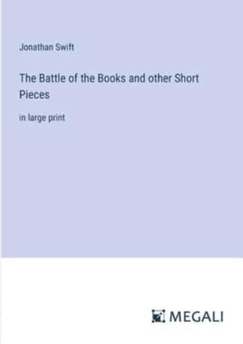 The Battle of the Books and Other Short Pieces