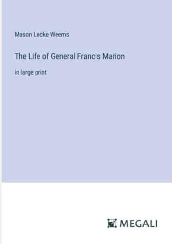The Life of General Francis Marion