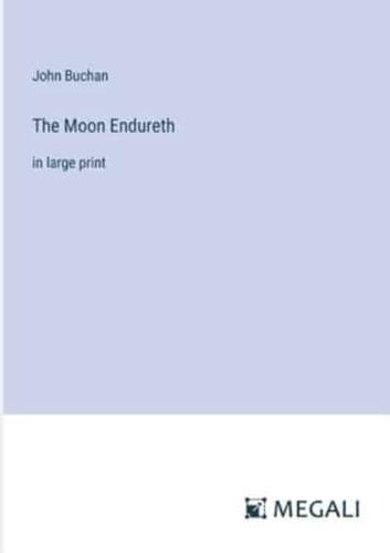 The Moon Endureth