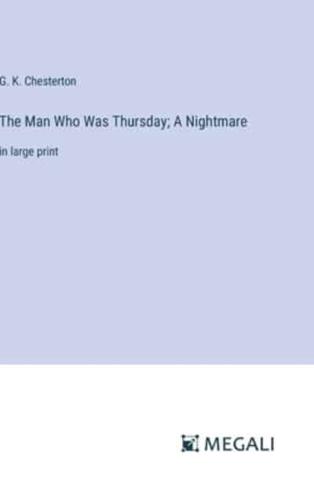 The Man Who Was Thursday; A Nightmare