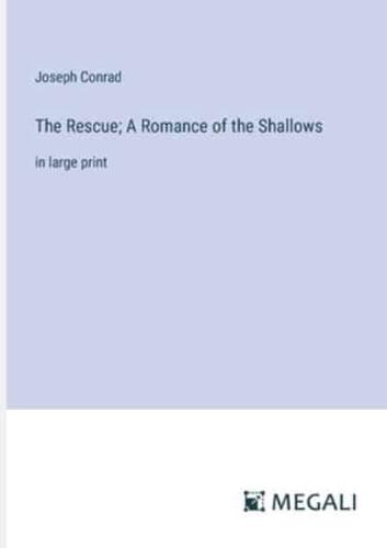 The Rescue; A Romance of the Shallows