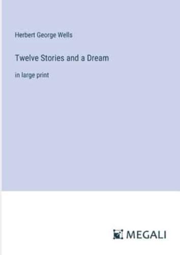 Twelve Stories and a Dream