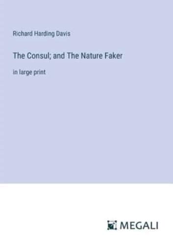 The Consul; and The Nature Faker