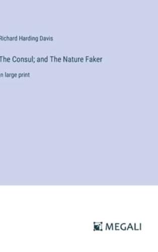 The Consul; and The Nature Faker
