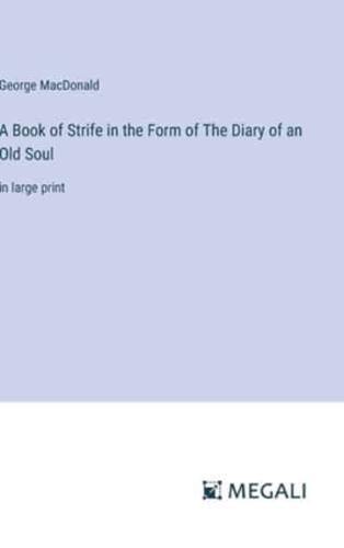 A Book of Strife in the Form of The Diary of an Old Soul