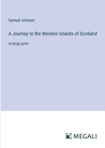 A Journey to the Western Islands of Scotland