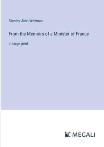 From the Memoirs of a Minister of France