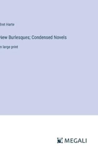 New Burlesques; Condensed Novels