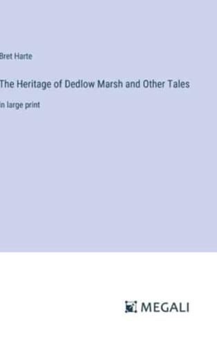 The Heritage of Dedlow Marsh and Other Tales