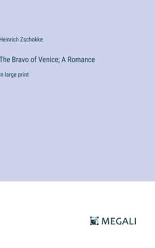 The Bravo of Venice; A Romance