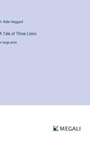 A Tale of Three Lions