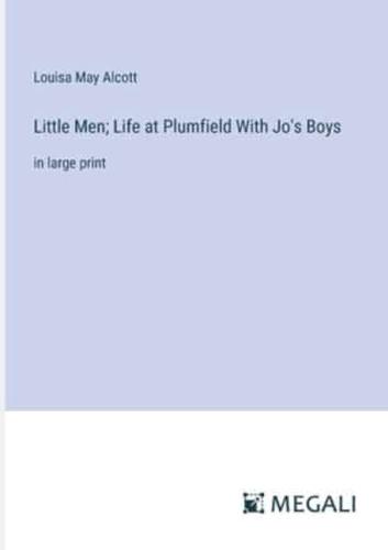 Little Men; Life at Plumfield With Jo's Boys