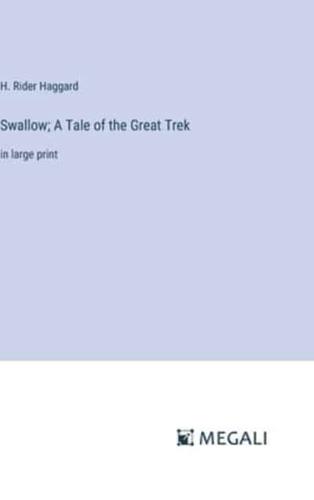 Swallow; A Tale of the Great Trek