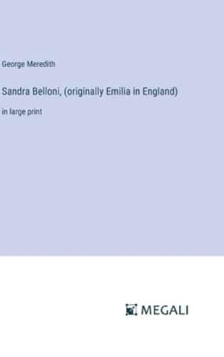 Sandra Belloni, (Originally Emilia in England)