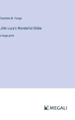 Little Lucy's Wonderful Globe