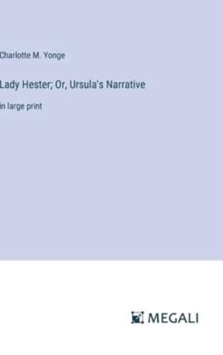 Lady Hester; Or, Ursula's Narrative