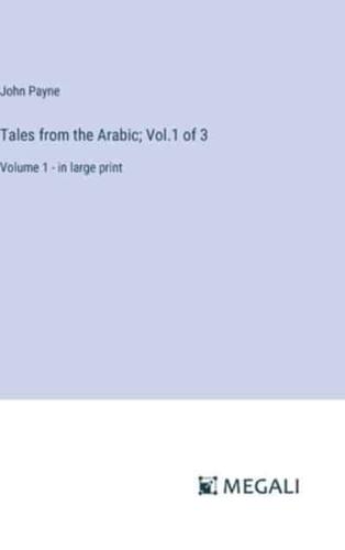 Tales from the Arabic; Vol.1 of 3