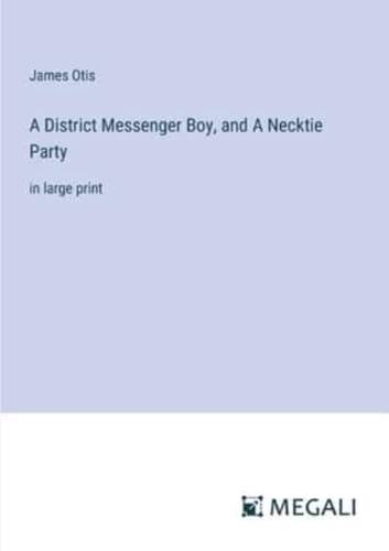 A District Messenger Boy, and A Necktie Party