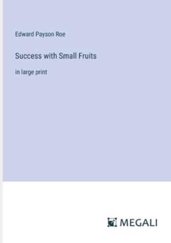 Success With Small Fruits