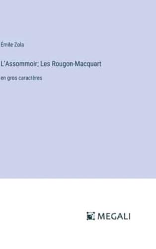 L'Assommoir; Les Rougon-Macquart