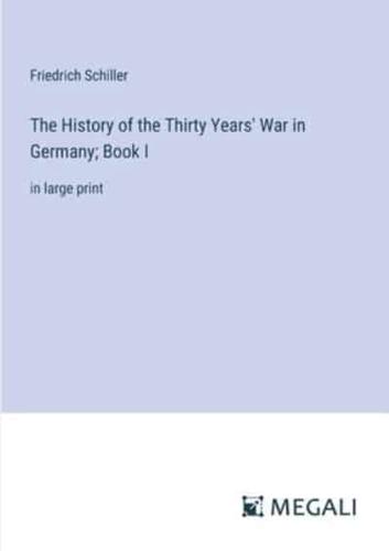 The History of the Thirty Years' War in Germany; Book I
